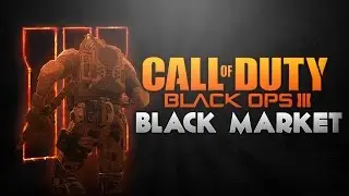 BLACK MARKET ON CALL OF DUTY!? | CALL OF DUTY BLACK OPS 3