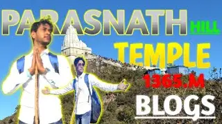 PARASNATH TEMPLE HILL BLOG | MTB | Mintu Trevel blogs | #parasnath_hill #parasnathvlog #miniblogs 