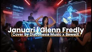 Glenn Fredly – Januari (Club DJ Remix Cover) by Disconesia Music x BeweiX (Visual)