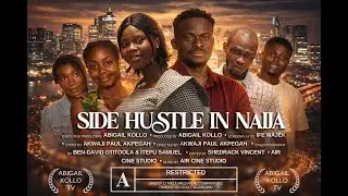 SIDE HUSTLE IN NAIJA | Thriller | Official Teaser