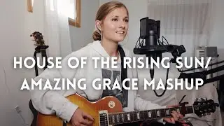 House of the Rising Sun/Amazing Grace mashup | Cover by Samantha Taylor | The Animals