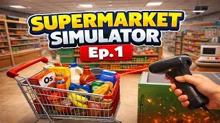 Supermarket Simulator Ep. 1 &ndash; My First Day as a Cashier!
