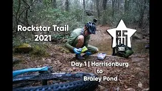 Rockstar Trail 2021 | Day 1 Harrisonburg to Braley Pond
