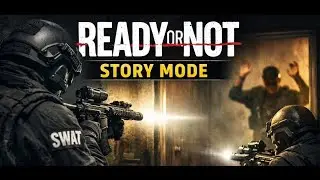 Ready or Not l Story Mission Part 11 #readyornot #gaming #firstpersonshooter