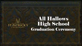 All Hallows High School Graduation Ceremony - June 7th 2024