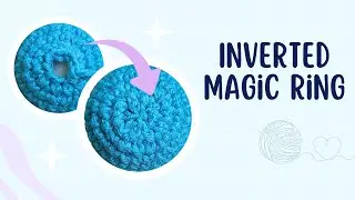 Inverted Magic Ring: Perfect Finish for Amigurumi