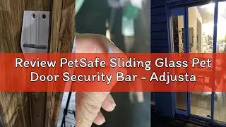 Review PetSafe Sliding Glass Pet Door Security Bar - Adjustable Up to 28 Inches - Fits Sliding Glass