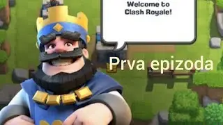 Clash Royale prva epizoda