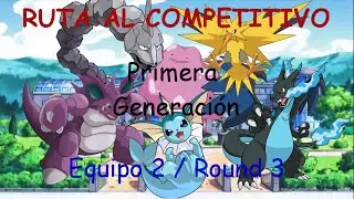 [Ruta al competitivo] Equipo 2 de 1&ordf; Generaci&oacute;n Victorias: 2/3