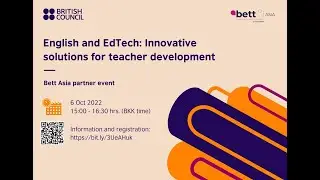 Supporting English language provision through EdTech &ndash; Bett Asia Partner Event