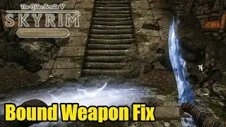 Skyrim Mod I Bound Weapon Fix