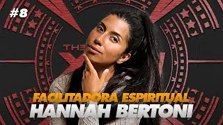 Be the Xow EP VIII con Hannah Bertoni #facilitadoraespiritual