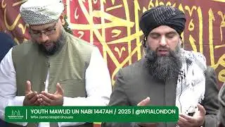 Youth Mawlid un Nabi 1447AH / 2025 | @WFIALONDON