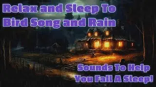 Relaxing Bird Song and Rain, Sounds to Fall a sleep too #asmr