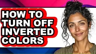 How to Turn Off Inverted Colors - Step by Step