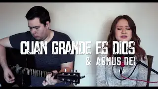 Cuan Grande es Dios / Agnus Dei - Cover Acustico