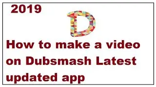 How to make a video on Dubsmash Latest updated app