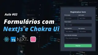 ✅Formulários com NextJs, Chakra Ui, React Hook Forms e Typescript Aula 03 #Nilton R C Santos