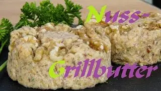 Nuss Grillbutter