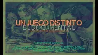 Un Juego Distinto: EL DOCUMENTAL (narrado por Adrian Garcia)