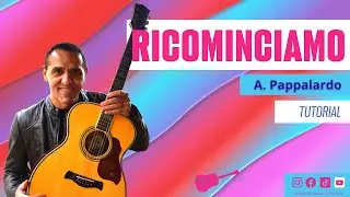 Ricominciamo - A. Pappalardo - Tutorial Chitarra