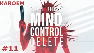 Super Hot: Mind Control Delete #11 - The End | Gameplay (No Commentary)