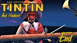 The Adventures of Tintin: The Secret of the Unicorn Game - TINTIN AND HADDOCK PART END  Walkthrough