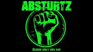ABSTURTZ - Keiner H&auml;lt Uns Auf (official video)