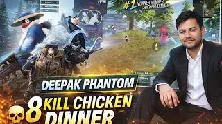Deepak Phantom &ndash; 8 Kill Chicken Dinner 👑