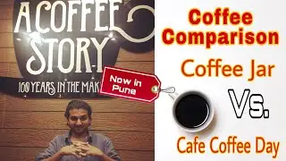 Cafe Coffee Day vs Coffee Jar, Pune | Who serves the best Black Coffee in India | #ccd