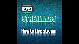 HOW TO USE STREAMLABS ON YOUR ANDROID PHONE I LIVE STREAM IN YOUTUBE, FACEBOOK, TWITCH.