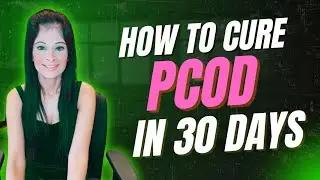 🔥How to Cure PCOD in 30 Days ? | Dietitan Sai Mahima