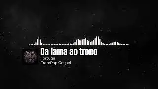 Da Lama ao Trono | Trap Gospel de Supera&ccedil;&atilde;o e Vit&oacute;ria | Prod. Tortuga