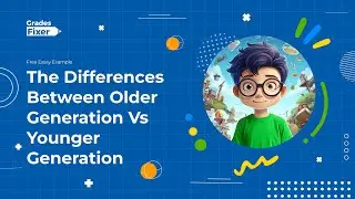 The Differences Between Older Generation Vs Younger Generation [Free Essay Example]