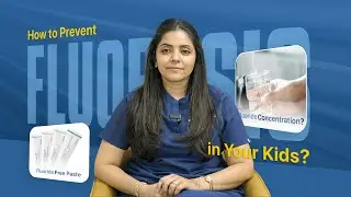How to Prevent Dental Fluorosis in Kids | Fluoride Safety Tips for Children by Dr. Dipti | Faridabad