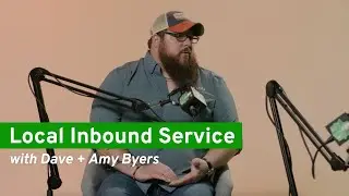 Local Inbound Service with Dave + Amy Byers