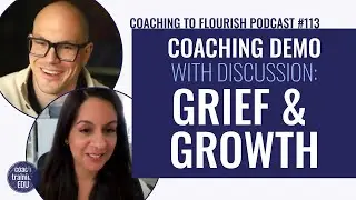 Master Certified Coaching with Discussion | On Grief and Growth