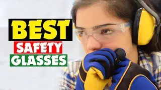 🔶Top 10 Best Safety Glasses in 2025