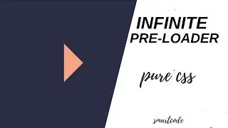 Infinite PreLoader Animation using html and css html5 & css3 tutorials