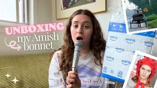 Unboxing My Amish Bonnet (Becoming Amish)