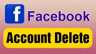 How To Delete Facebook Account Permanently