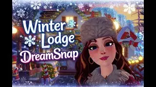 Completing My Winter Lodge Dreamsnap