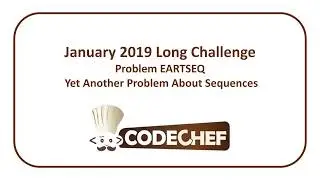 CodeChef January Long Challenge - Yet Another Problem About Sequences (EARTSEQ)