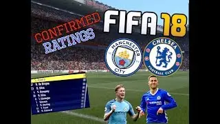 FIFA 18 LEAKED CONFIRMED PLAYER RATINGS!!! FOR CHELSEA AND MAN CITY!!!