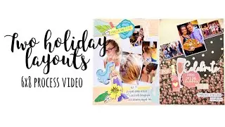 Two Holiday Layouts | 6x8 Process Video | Jess
