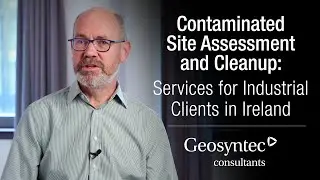 Contaminated Site Assessment and Cleanup: Industrial Clients in Ireland | Graham Webb