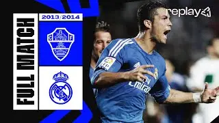 🔴 FULL MATCH | ELCHE vs REAL MADRID | LALIGA 2013/2014