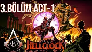 Hell Clock -Oynanış- B&ouml;l&uuml;m #3 Act1