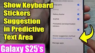 💬 How to Show Keyboard Stickers Suggestion in Predictive Text Area on Samsung Galaxy S25/S25+/Ultra