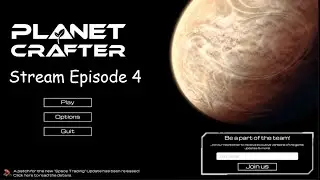 Planet Crafter - Live Ep 4 - 40 Rockets